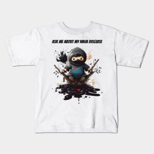 Ninja Kidz, Ask Me About My Ninja Disguise Kids T-Shirt